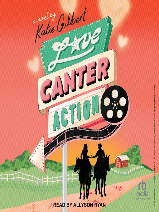 Title details for Love, Canter, Action by Katie Gilbert - Wait list